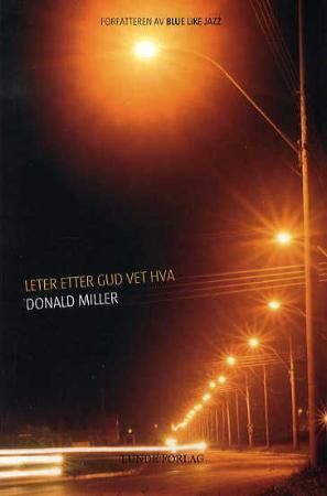 "Leter etter Gud vet hva" av Donald Miller