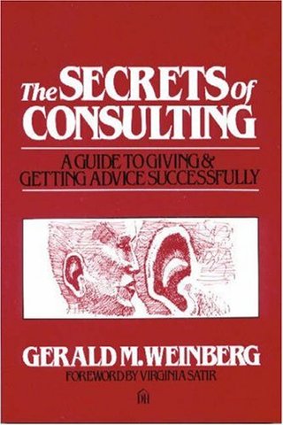 "The Secrets of Consulting A Guide to Giving and Getting Advice Successfully" av Gerald M. Weinberg