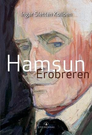 "Hamsun - erobreren" av Ingar Sletten Kolloen