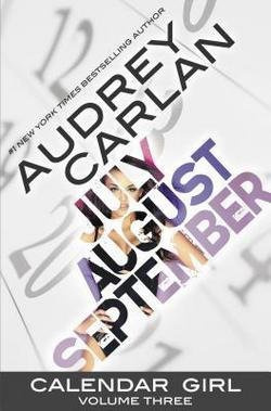 Audrey Carlan - Calendar Girl, Volume 3 (Paperback); 2016 Edition