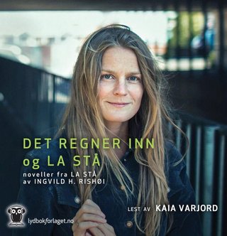 Det regner inn + La stå