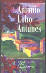 "Utredninger om sjelens lidenskaper" av António Lobo Antunes