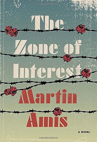 The Zone of Interest - A novel