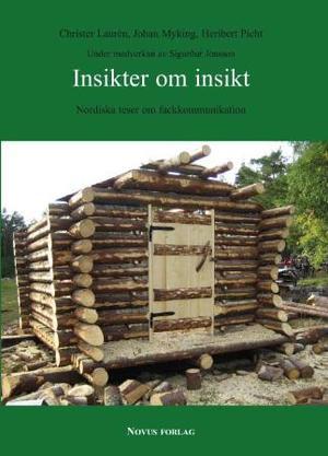 "Insikter om insikt - nordiska teser om fackkommunikation" av Christer Laurén