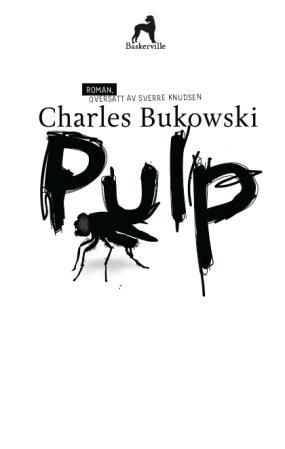 "Pulp roman" av Charles Bukowski