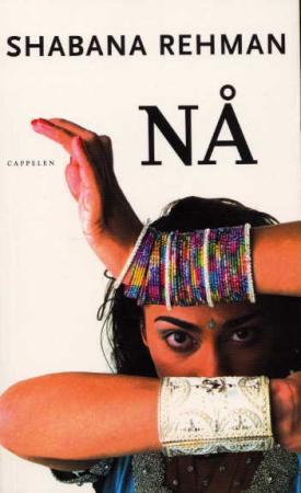 "Nå" av Shabana Rehman