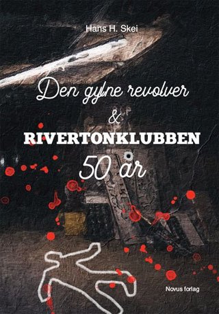 Den gylne revolver & Rivertonklubben 50 år
