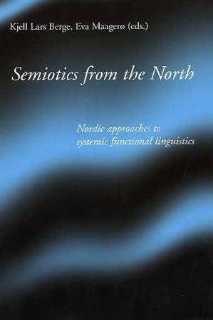 "Semiotics from the North - Nordic approaches to systemic functional linguistics" av Kjell Lars Berge