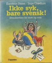 "Ikke syk, bare svensk!" av Karstein Stene