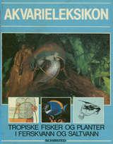 "Akvarieleksikon tropiske fisker og planter i ferskvann og saltvann" av Brian Ward