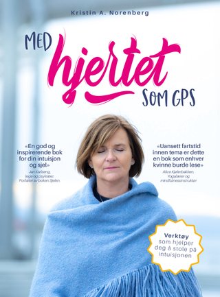 "Med hjertet som GPS" av Kristin A. Norenberg