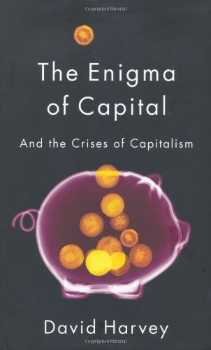 "The Enigma of Capital And the Crises of Capitalism" av David Harvey