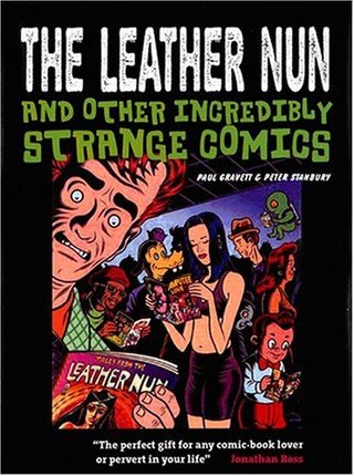"The Leather Nun - And Other Incredibly Strange Comics" av Paul Gravett