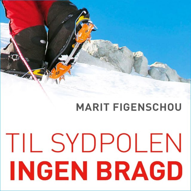 "Til Sydpolen - ingen bragd" av Marit Figenschou