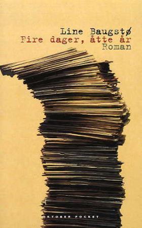 "Fire dager, åtte år - roman" av Line Baugstø