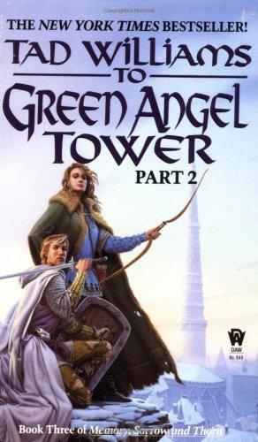 To Green Angel Tower, Part 2 (Memory, Sorrow, and Thorn, Book 3)