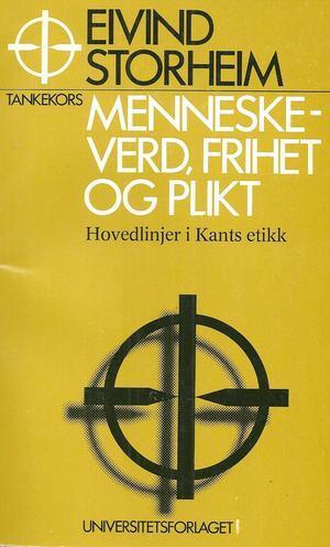 Menneskeverd, frihet og plikt - hovedlinjer i Kants etikk