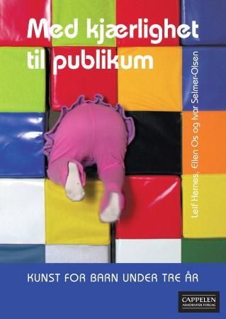 Med kjærlighet til publikum - kunst for barn under tre år