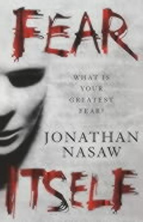 "Fear itself - a novel" av Jonathan Nasaw