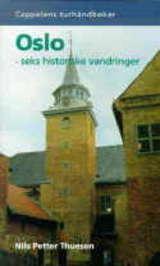 Oslo - seks historiske vandringer