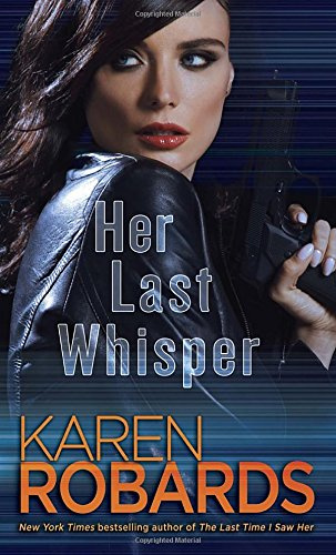 "Her Last Whisper A Novel (Dr. Charlotte Stone)" av Karen Robards