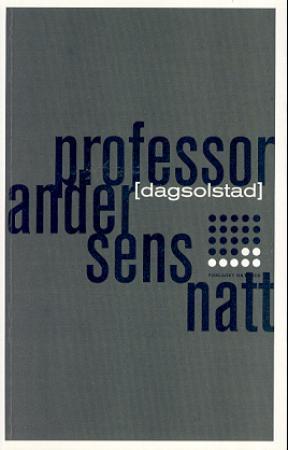 "Professor Andersens natt - roman" av Dag Solstad