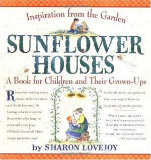 Sunflower Houses (Inspiration from the Garden)