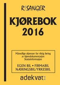 Kjørebok 2016 - egen bil, firmabil, næringsbil: månedlige skjemaer for riktig føring av kjøredokumentasjon: satser: skatteinformasjon