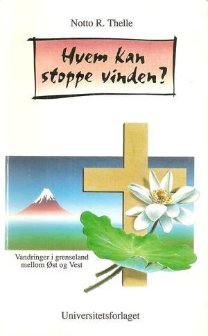 Hvem kan stoppe vinden? - vandringer i grenseland mellom øst og vest