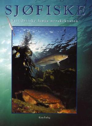 "Sjøfiske - fritidsfiske langs norskekysten" av Frank Emil Moen