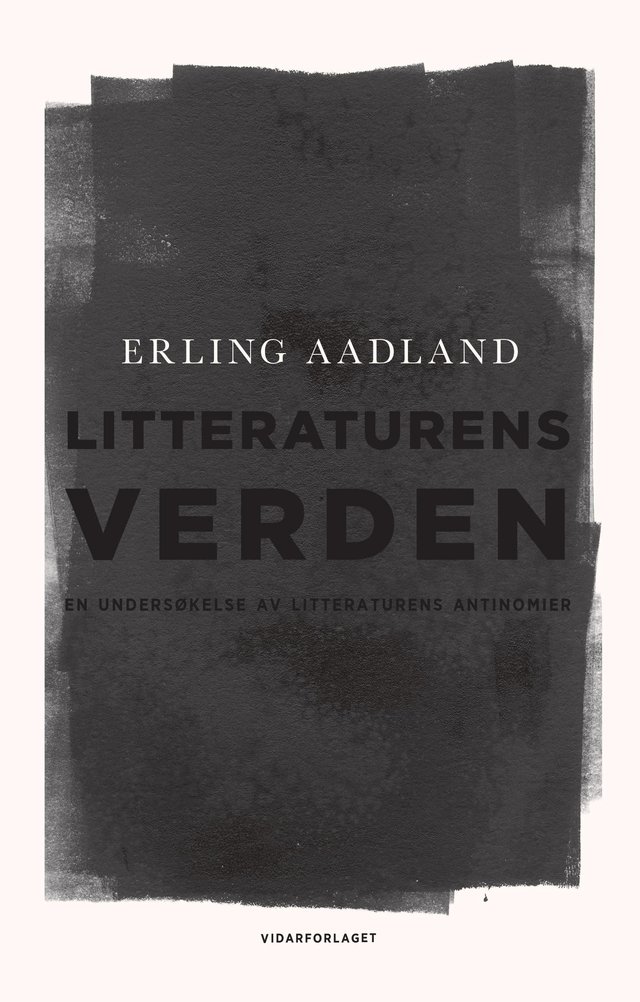 "Litteraturens verden - en undersøkelse av litteraturens antinomier" av Erling Aadland