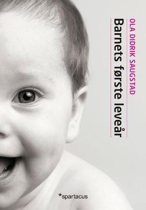 "Barnets første leveår ernæring og utvikling" av Ola Didrik Saugstad