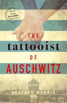 "The tattooist of Auschwitz" av Heather Morris