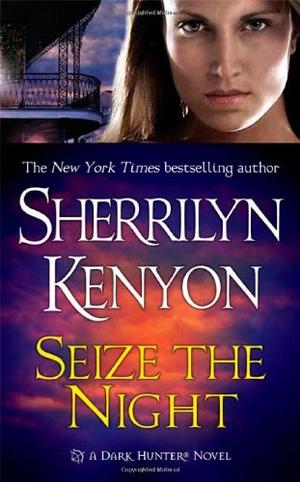"Seize the Night (Dark-Hunter, Book 7)" av Sherrilyn Kenyon