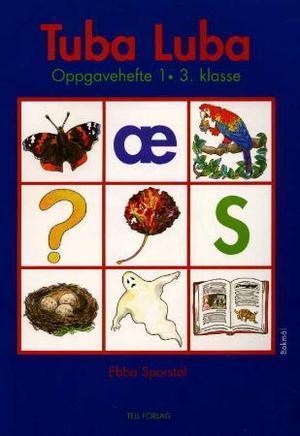 "Tuba luba - oppgavehefte 1 : 3. klasse" av Ebba Marie Sporstøl