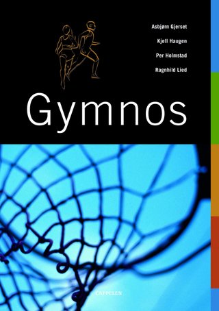 Gymnos - kroppsøving for den videregående skolen : studieforberedende utdanningsprogram : yrkesfaglige utdanningsprogram