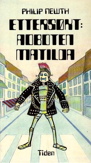 "Ettersøkt - roboten Matilda" av Philip Newth