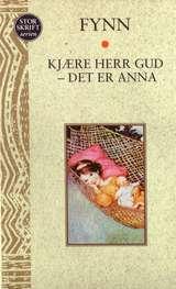 Kjære Herr Gud - det er Anna