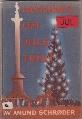 "Historien om juletreet" av Amund Schrøder