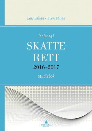 "Innføring i skatterett 2016-2017" av Lars Fallan