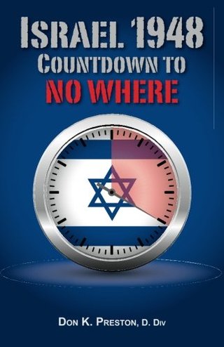"Israel 1948: Countdown To No Where" av Don K. Preston