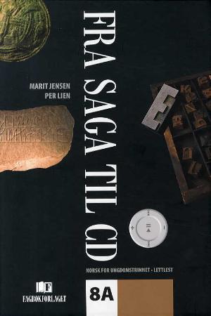 "Fra saga til CD 8A - lettlest : norsk for ungdomstrinnet" av Marit Jensen