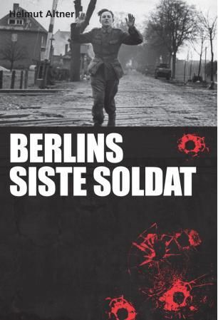 "Berlins siste soldat" av Helmut Altner