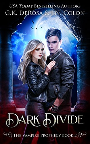 "Dark Divide The Vampire Prophecy Book 2" av G.K. DeRosa