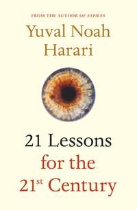"21 lessons for the 21st century" av Yuval Noah Harari