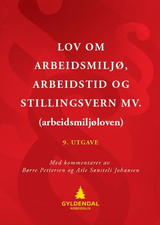 Lov om arbeidsmiljø 9. utg. 2017