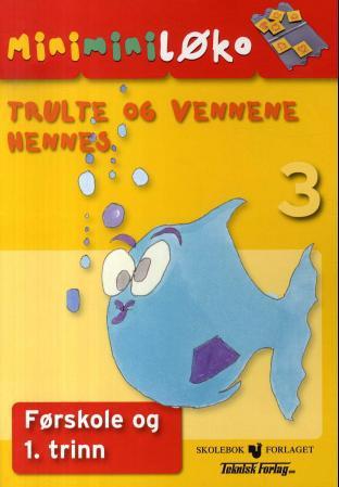 Mini-mini-løko 3. Trulte og vennen hennes. Hefte til spillkassett for førskole og 1. trinn