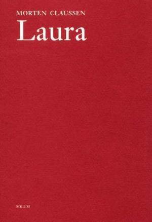 "Laura - roman" av Morten Claussen