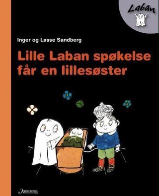 "Lille Laban spøkelse får en lillesøster" av Inger Sandberg