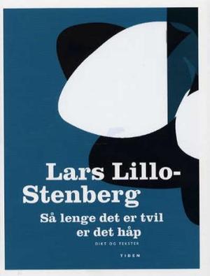 "Så lenge det er tvil er det håp - dikt og tekster" av Lars Lillo-Stenberg